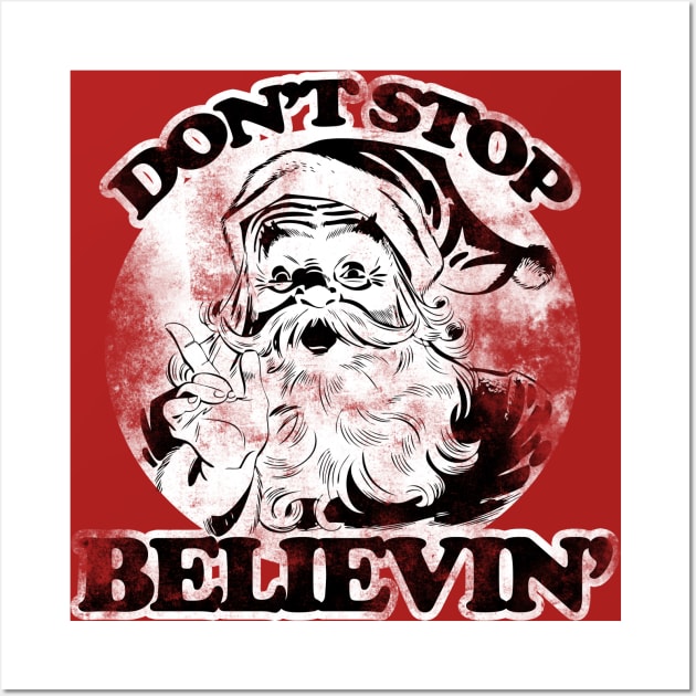 Don't stop believin' vintage santa claus Wall Art by bubbsnugg